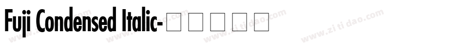 Fuji Condensed Italic字体转换